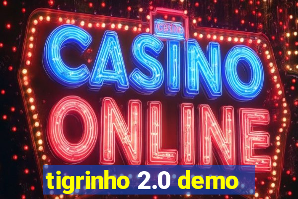 tigrinho 2.0 demo